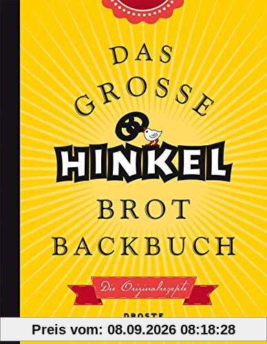 Das große Hinkel Brotbackbuch: Die Originalrezepte