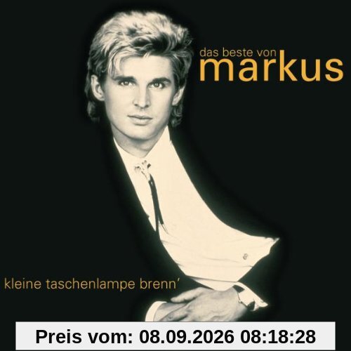 Kleine Taschenlampe brenn' - Das Beste von Markus