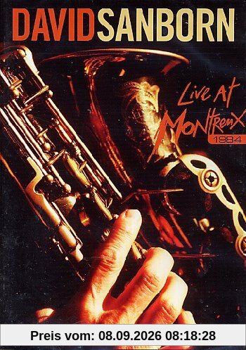 David Sanborn - Live At Montreux 1984