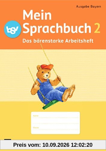 Mein Sprachbuch - Ausgabe Bayern: 2. Jahrgangsstufe - Das bärenstarke Arbeitsheft: Arbeitsheft A in Vereinfachter Ausgangsschrift