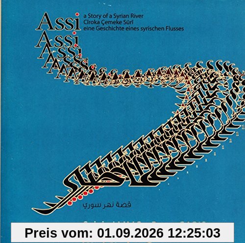 Assi-Eine Geschichte Eines Syrischen Flusses