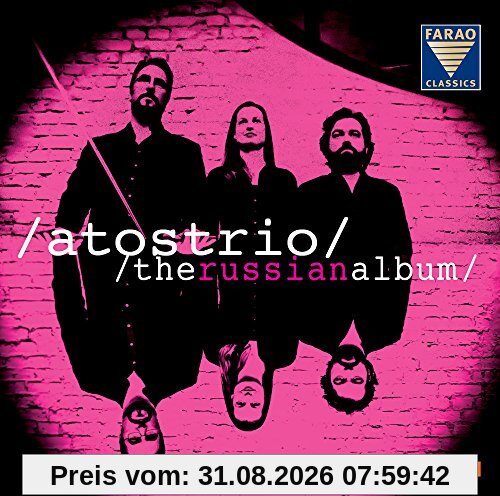 Atos Trio - The Russian Album - Rachmaninoff, Schostakowitsch, Arensky