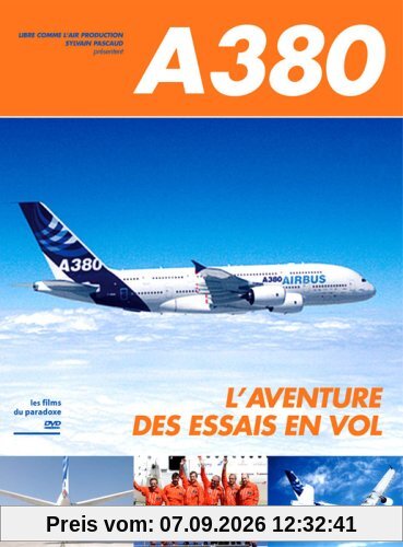 A380, l'aventure des essais en vol