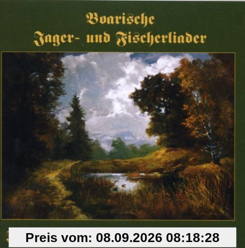 Boarische Jager-und Fischerlieder