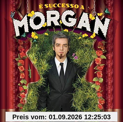 Morgan - E Successo A Morgan
