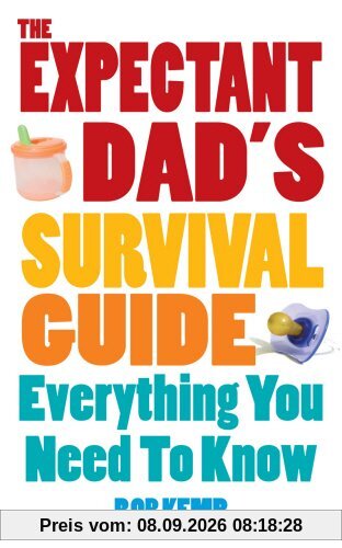 The Expectant Dad's Survival Guide: Everything You Need to Know