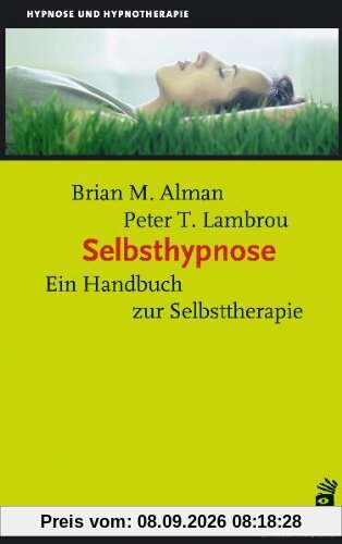 Selbsthypnose. Ein Handbuch zur Selbsttherapie