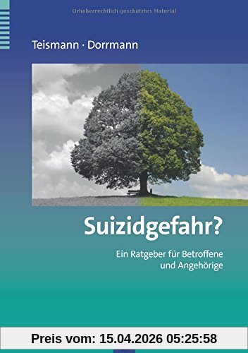 Suizidgefahr?: Ein Ratgeber für Betroffene und Angehörige (Ratgeber zur Reihe Fortschritte der Psychotherapie)