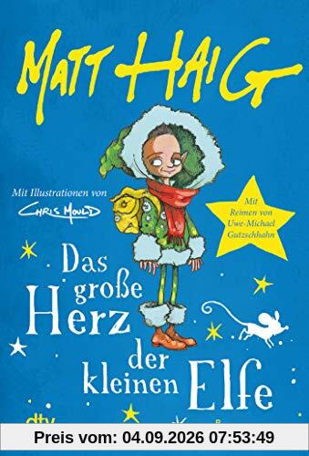 Das große Herz der kleinen Elfe: Das besondere Geschenkbuch zu Weihnachten