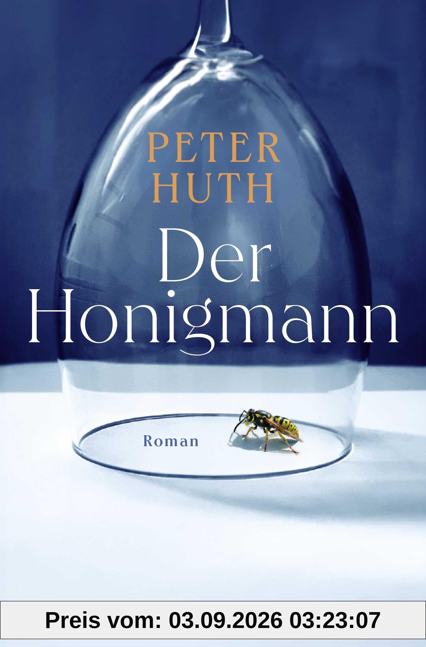 Der Honigmann: Roman | Pointiert, klug und relevant – ein Gesellschaftsroman für unsere Zeit