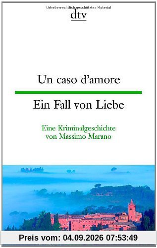 Un caso d'amore Ein Fall von Liebe: Eine Kriminalgeschichte: Kriminalgeschichte von Massimo Marano