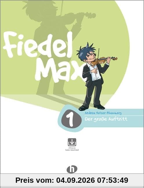 Der große Auftritt 1 Violine: Vorspielstücke aus der Reihe Fiedel-Max: Vorspielstücke zur Violinschule Fiedel-Max