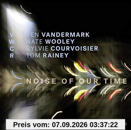 Noise of Our Time