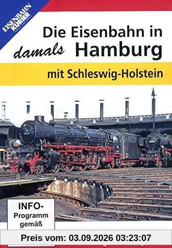 Die Eisenbahn in Hamburg damals mit Schleswig-Holstein