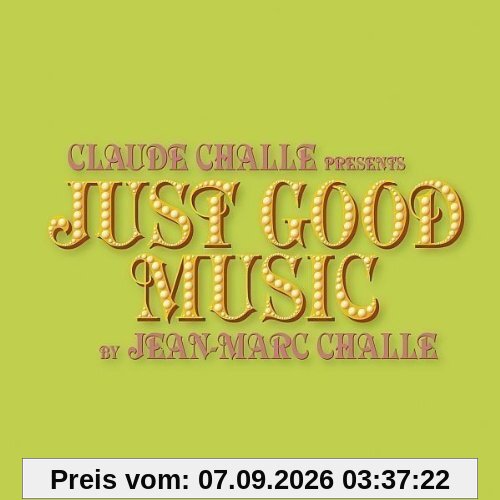 Claude Challe Presents Just Good Music