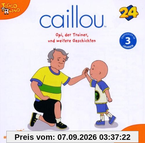 Caillou 24 Audio:Opi,Der Trainer Und Weitere Gesc