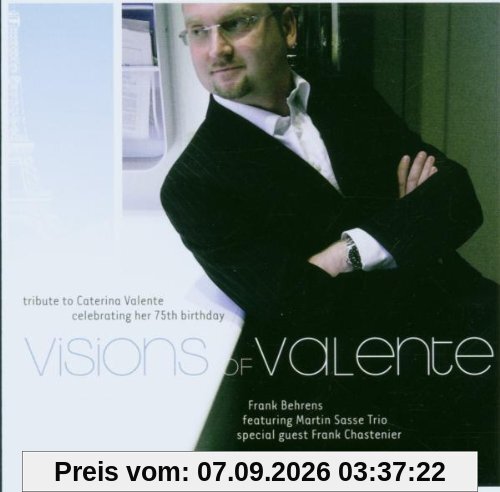 Visions of Valente