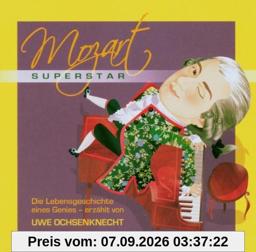 Mozart-Superstar. Die Lebensgeschichte eines Superstars