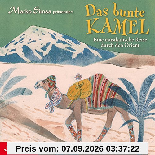 Das Bunte Kamel.Eine Musikalische Reise Durch Den