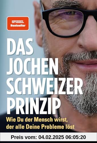 Das Jochen-Schweizer-Prinzip: Wie du der Mensch wirst, der alle deine Probleme löst