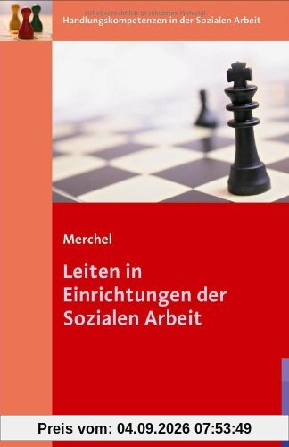 Leiten in Einrichtungen der Sozialen Arbeit