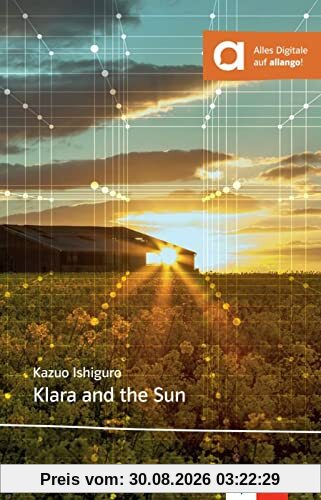 Klara and the Sun: Lektüre + digitale Extras (Klett English Editions)