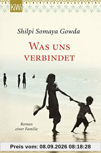 Was uns verbindet: Roman einer Familie