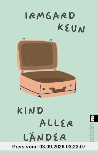 Kind aller Länder: Roman | Die Klassiker-Neuentdeckung einer der bedeutendsten Schriftstellerinnen des 20. Jahrhunderts