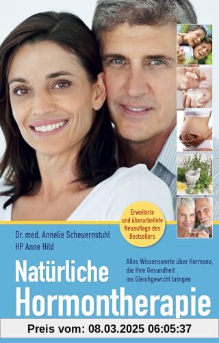 Natürliche Hormontherapie: Alles Wissenswerte über Hormone, die Ihre Gesundheit ins Gleichgewicht bringen - Erweiterte u