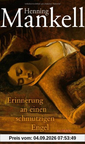 Erinnerung an einen schmutzigen Engel: Roman
