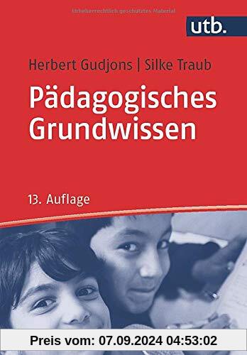 Pädagogisches Grundwissen: Überblick - Kompendium - Studienbuch