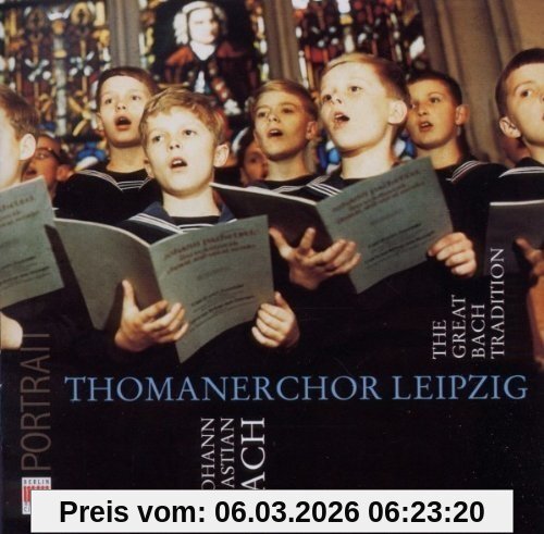 Thomanerchor Leipzig The Great Bach Tradition