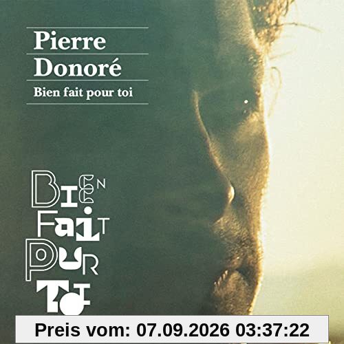 Pierre Donoré - Bien fait pour toi