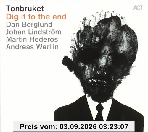 Tonbruket-Dig It to the End
