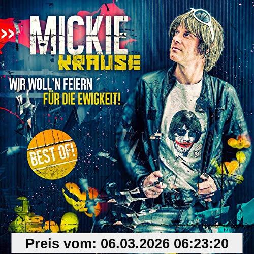 Mickie Krause Wir Woll'N Feiern Für Die Ewigkeit-Best Of!