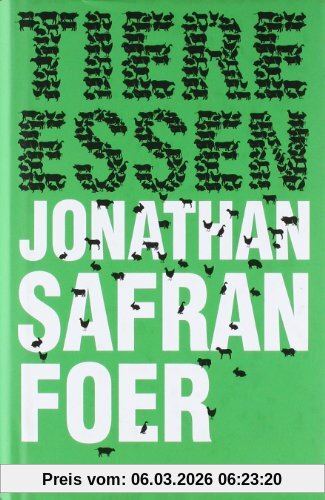 Foer, Jonathan Safran Tiere Essen