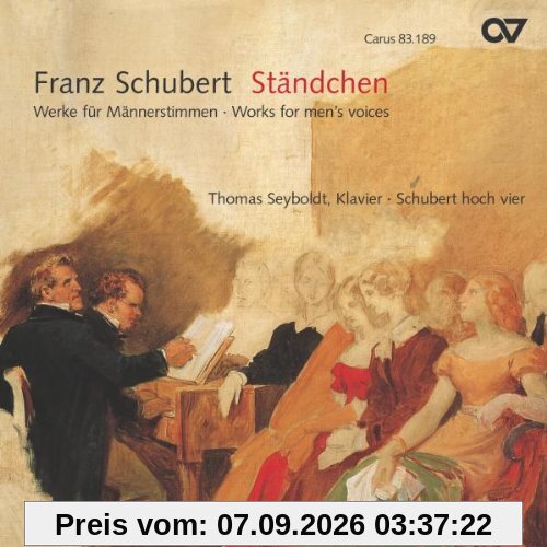 Franz Schubert: Ständchen - Werke für Männerstimmen
