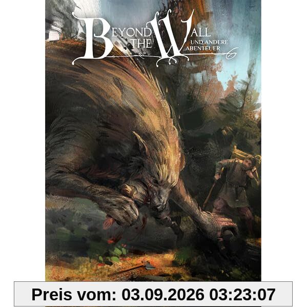 Wolfzeit: und andere Abenteuer für Beyond the Wall