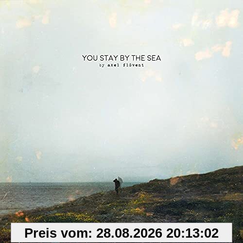 You Stay By the Sea