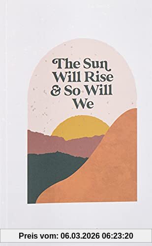 Jennae Cecelia The Sun Will Rise And So Will We