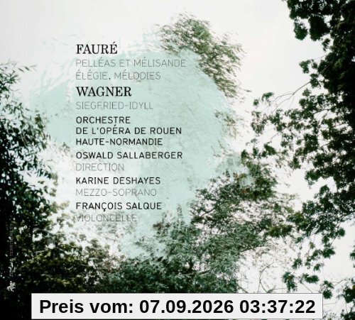 Fauré: Pelleas et Melisande/Wagner: Siegfried-Idyll/+