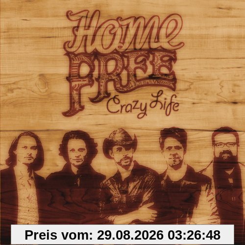 Home Free Crazy Life