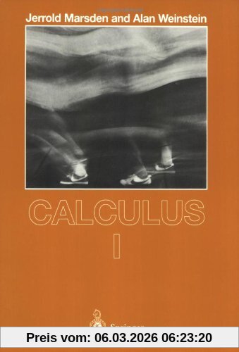 Marsden, A. Weinstein, J. Calculus I (Undergraduate Texts In Mathematics)