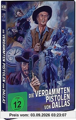 DIE VERDAMMTEN PISTOLEN VON DALLAS
