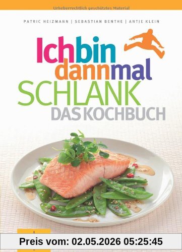 Ich bin dann mal schlank - das Kochbuch (GU Diät & Gesundheit)