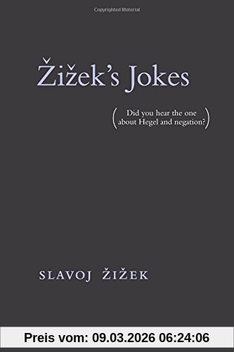 Slavoj Zizek Zizek's Jokes (Mit Press), (Did You Hear The One About Hegel And Negation?)