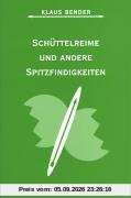 Schüttelreime und andere Spitzfindigkeiten
