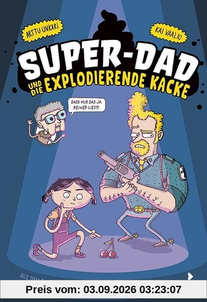 Super-Dad und die explodierende Kacke