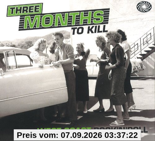 3 Months to Kill-West Coast Rock 'n' Roll