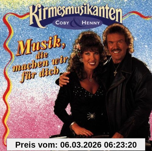 Kirmesmusikanten Musik, Die Machen Wir Für Dich